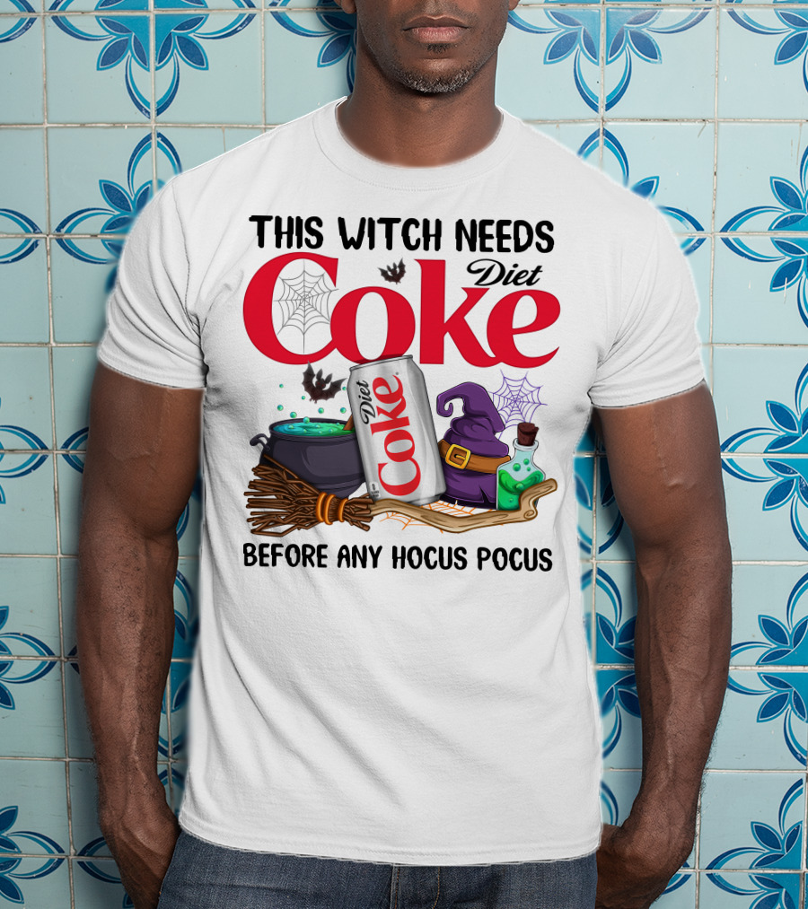 This Witch Needs Diet Coke Before Any Hocus Pocus T-Shirt