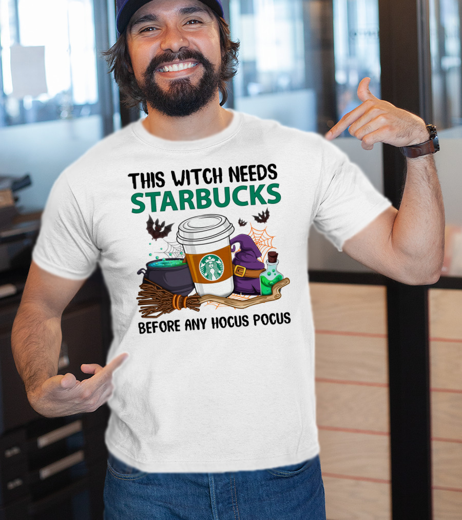 This Witch Needs Starbucks Before Any Hocus Pocus T-Shirt