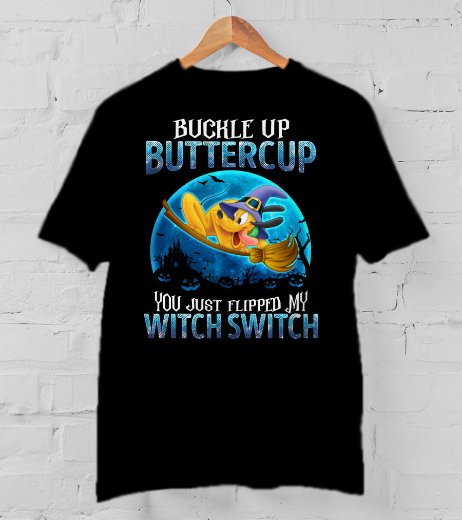 Buckle Up Buttercup You Just Flipped My Witch Switch Pluto Halloween Broomstick Moon T-Shirt
