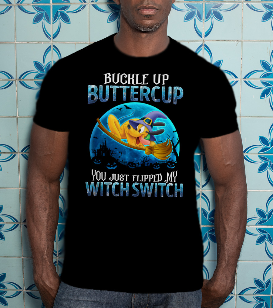 Buckle Up Buttercup You Just Flipped My Witch Switch Pluto Halloween Broomstick Moon T-Shirt