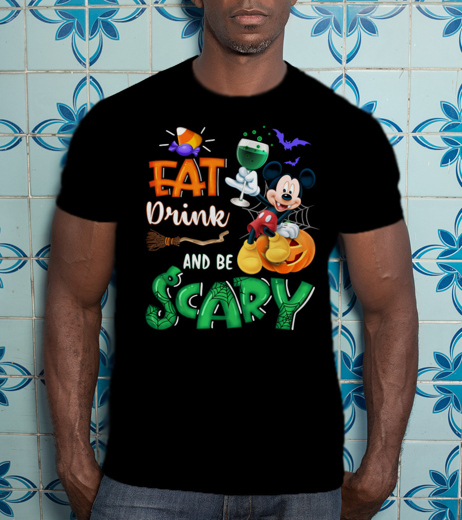 Eat Drink And Be Scary Mickey Halloween Wine Candy Bats Broom Pumpkin T-Shirt