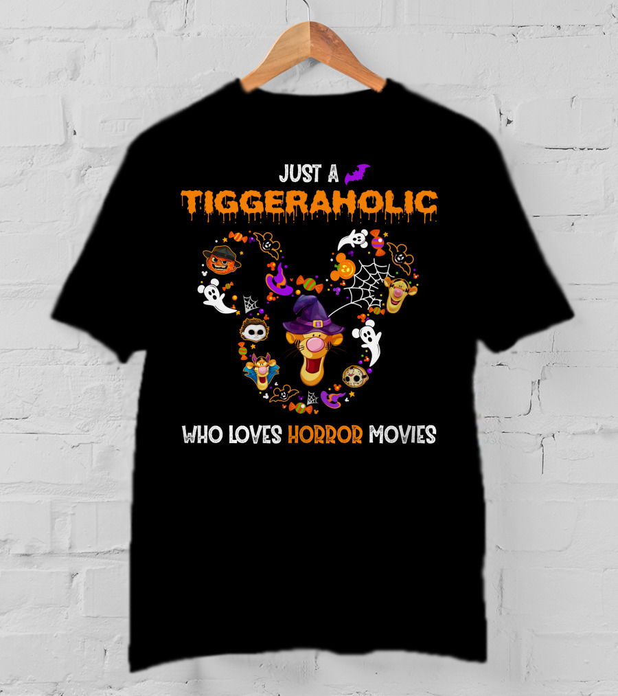 Just A Tiggeraholic Who Loves Horror Movies T-Shirt
