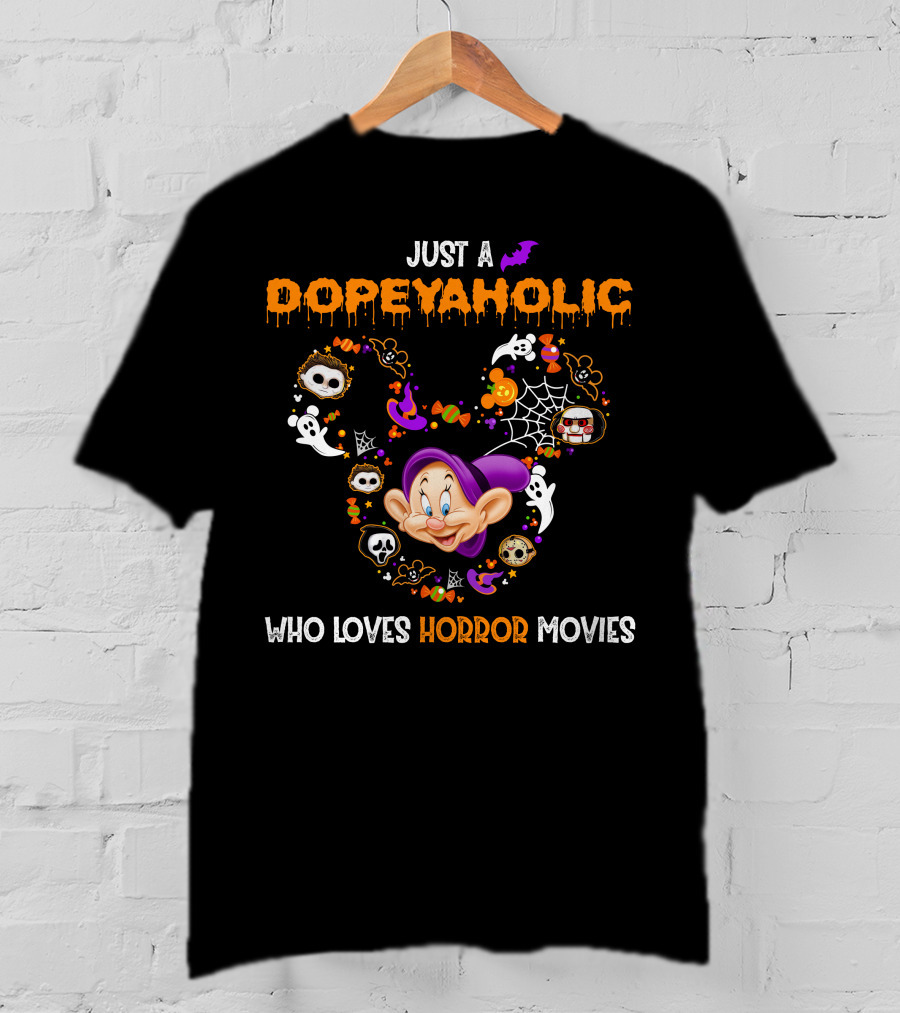 Just A Dopeyaholic Who Loves Horror Movies T-Shirt