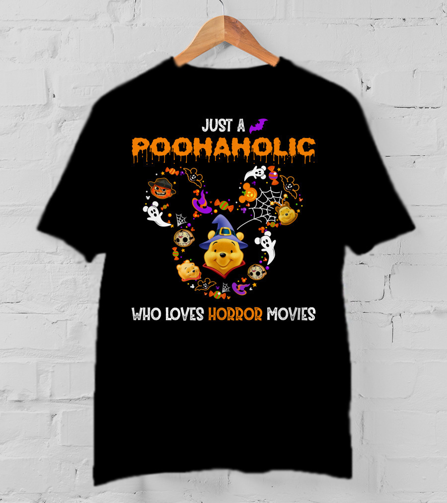 Just A Poohaholic Who Loves Horror Movies T-Shirt