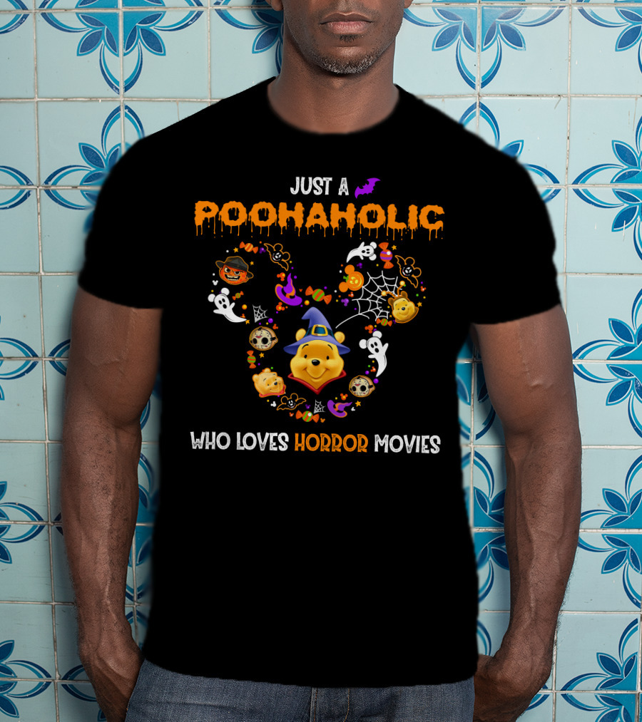 Just A Poohaholic Who Loves Horror Movies T-Shirt