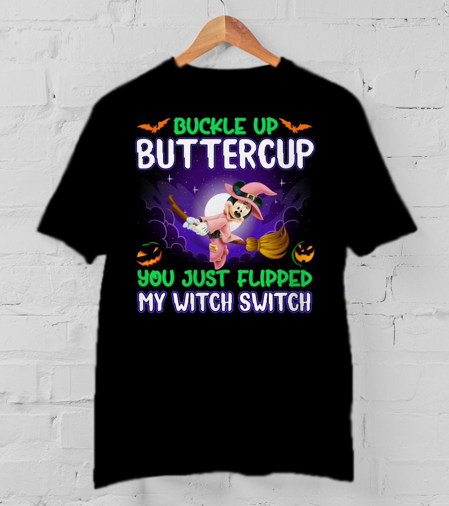 Buckle Up Buttercup You Just Flipped My Witch Switch Minnie Halloween Broomstick Pumpkins T-Shirt