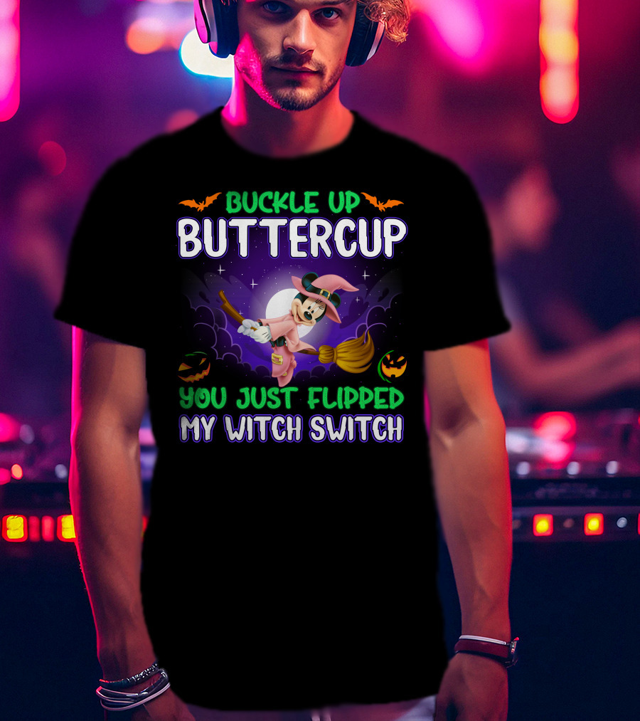 Buckle Up Buttercup You Just Flipped My Witch Switch Minnie Halloween Broomstick Pumpkins T-Shirt