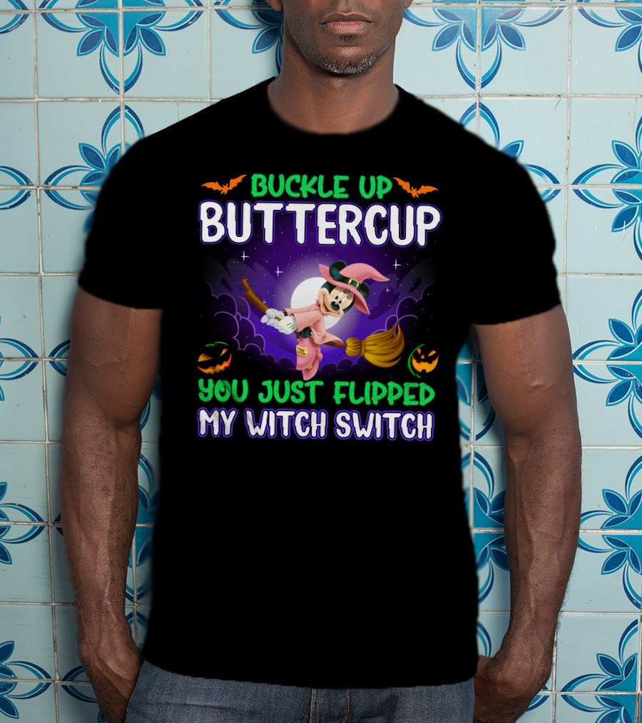 Buckle Up Buttercup You Just Flipped My Witch Switch Minnie Halloween Broomstick Pumpkins T-Shirt