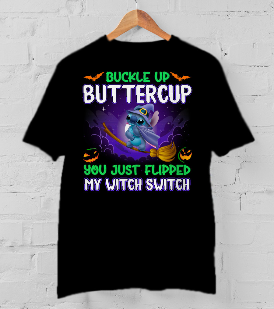 Buckle Up Buttercup You Just Flipped My Witch Switch Stitch Halloween T-Shirt