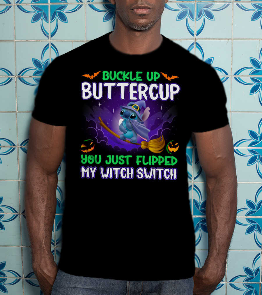 Buckle Up Buttercup You Just Flipped My Witch Switch Stitch Halloween T-Shirt