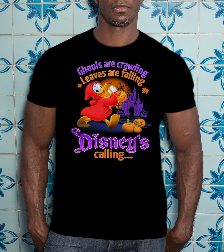 Ghouls Are Crawling Leaves Are Falling Disney's Calling Donald T-Shirt