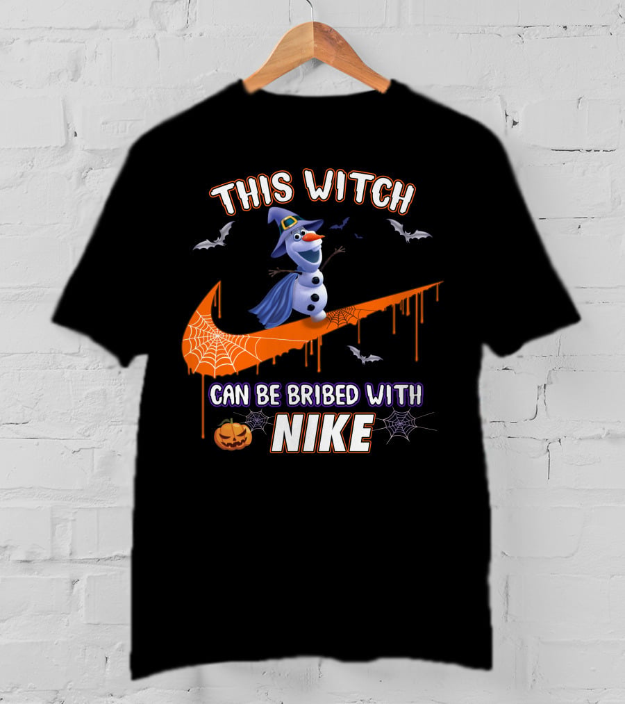 This Witch Can Be Bribed With Nike Olaf Halloween T-Shirt