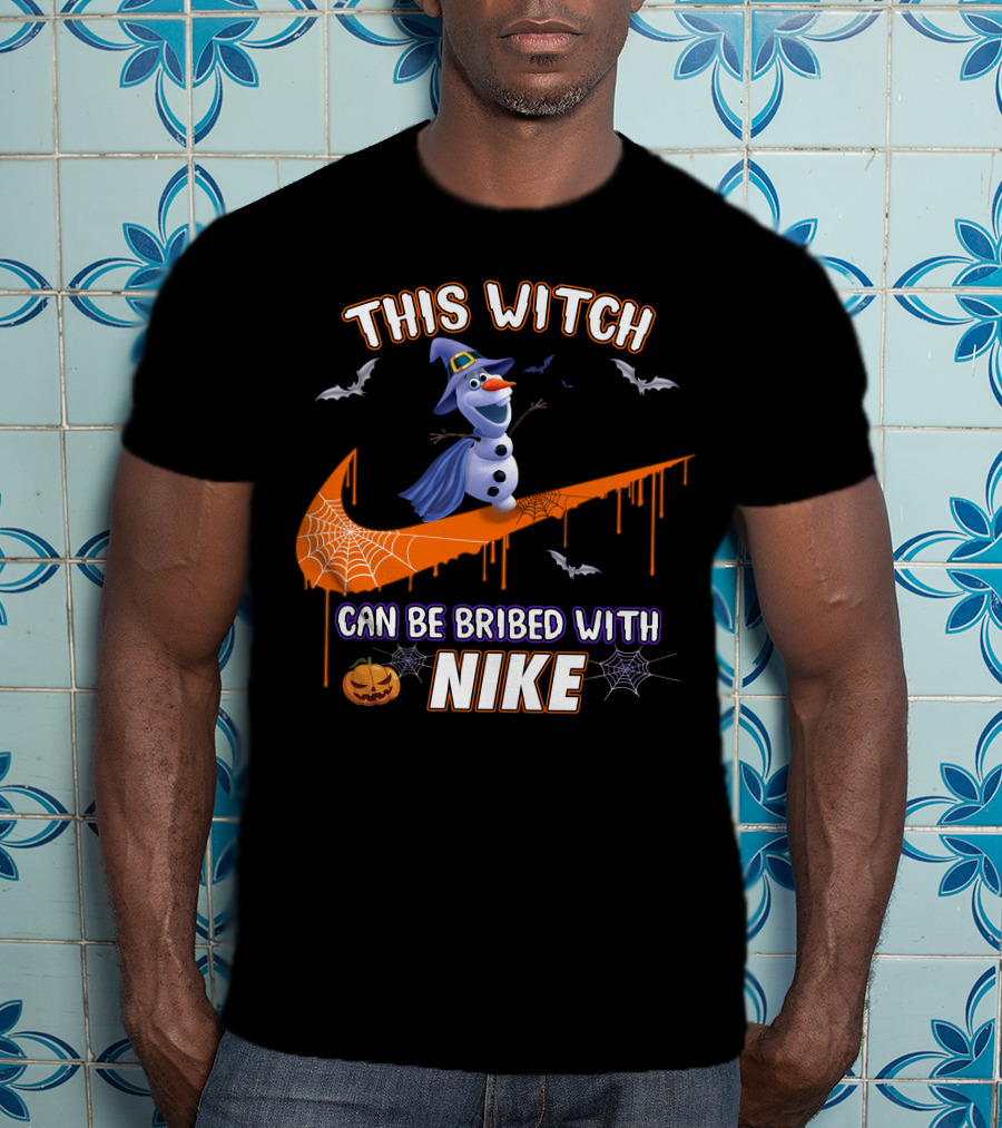 This Witch Can Be Bribed With Nike Olaf Halloween T-Shirt
