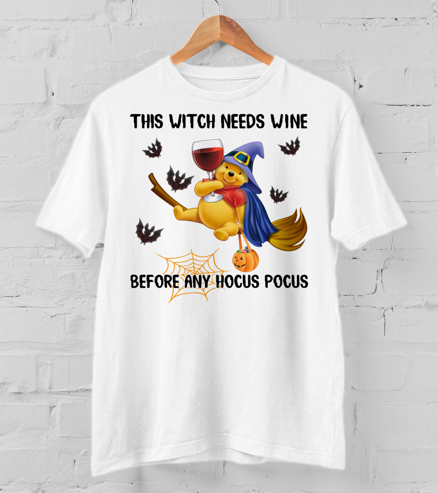 This Witch Needs Wine Before Any Hocus Pocus Pooh T-Shirt
