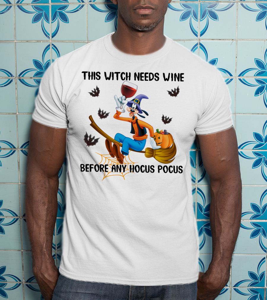 This Witch Needs Wine Before Any Hocus Pocus Goofy Broomstick Bat Pumpkin Hat T-Shirt
