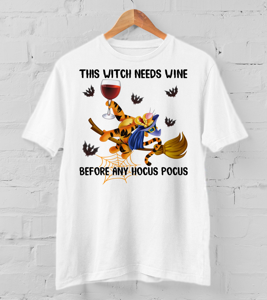 This Witch Needs Wine Before Any Hocus Pocus Tigger Broomstick And Wine Glass Halloween Bat Spiderweb T-Shirt