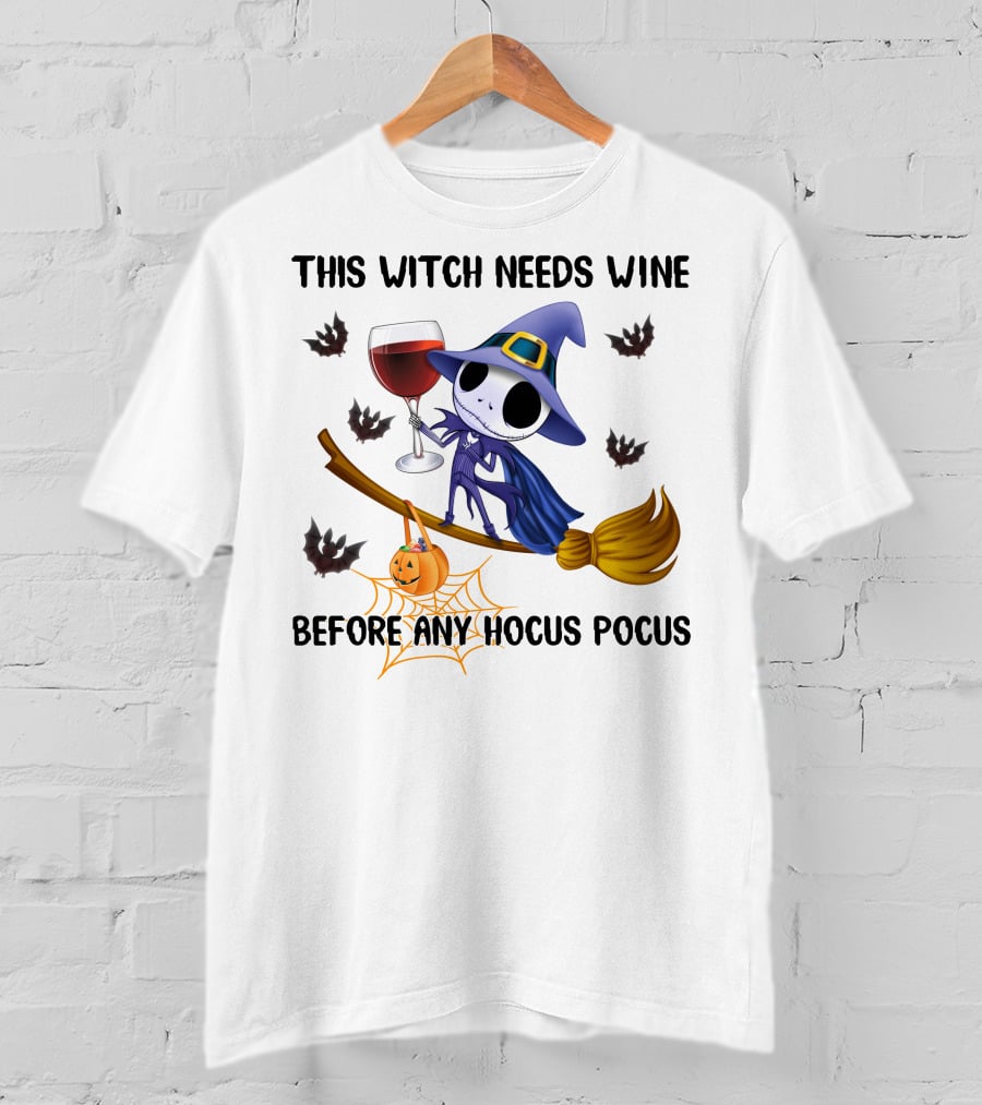 This Witch Needs Wine Before Any Hocus Pocus Jack Skellington T-Shirt