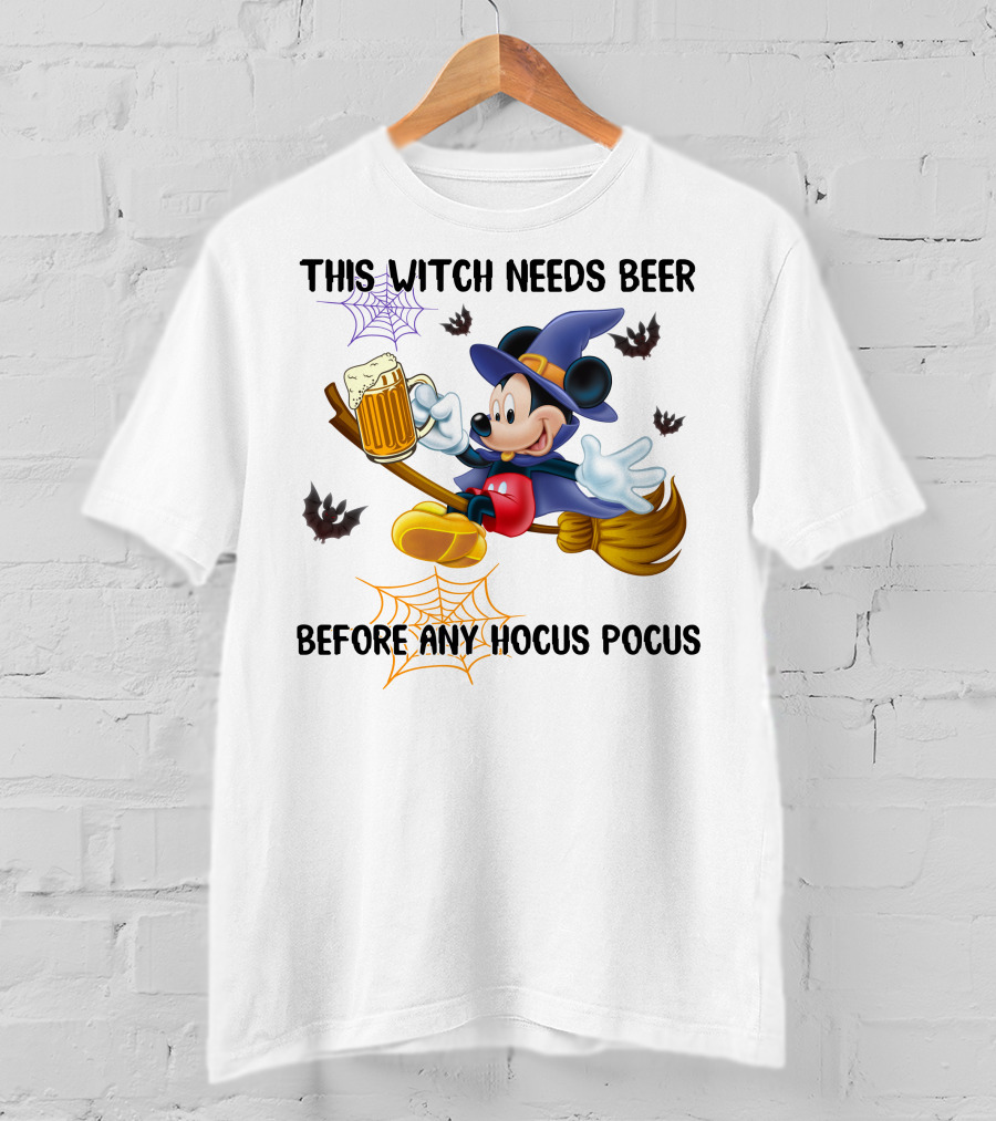 This Witch Needs Beer Before Any Hocus Pocus Mickey Mouse Halloween T-Shirt