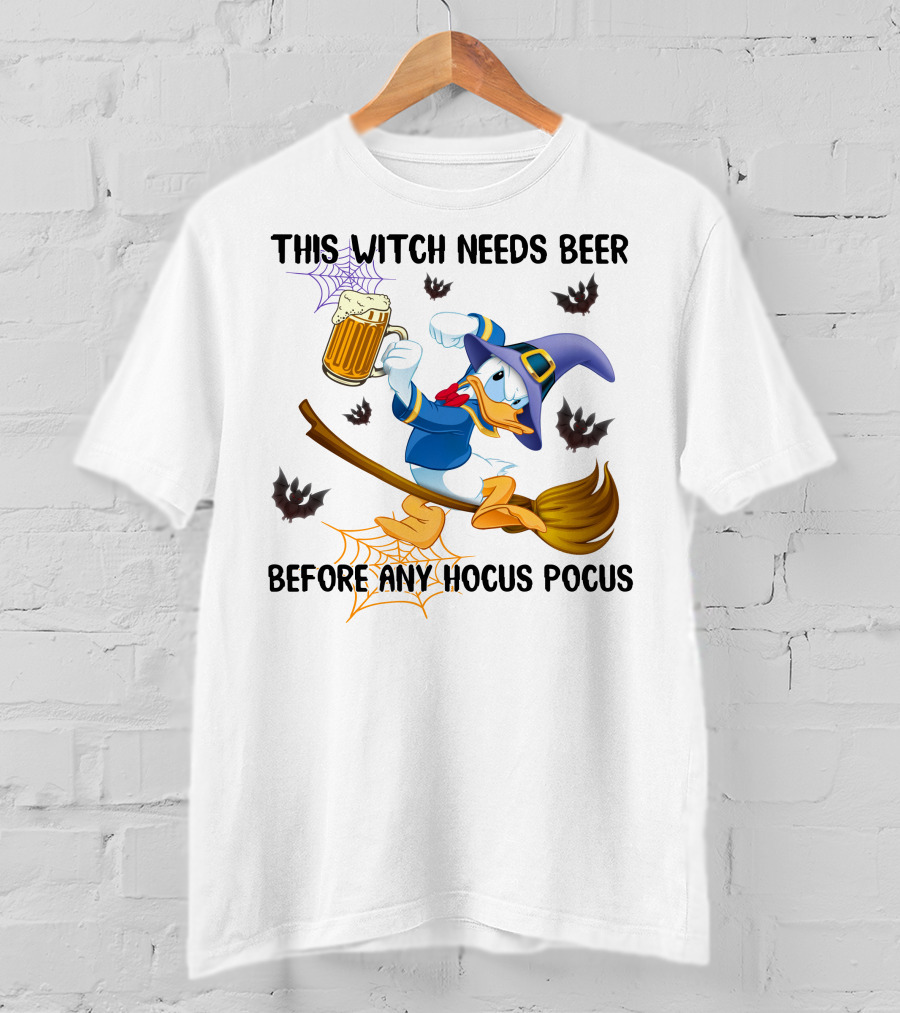 This Witch Needs Beer Before Any Hocus Pocus Donald Duck Halloween T-Shirt