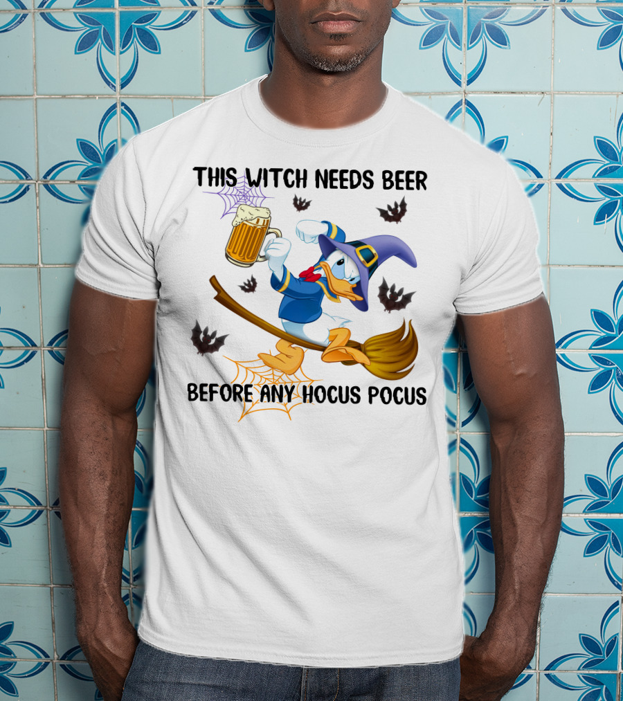 This Witch Needs Beer Before Any Hocus Pocus Donald Duck Halloween T-Shirt