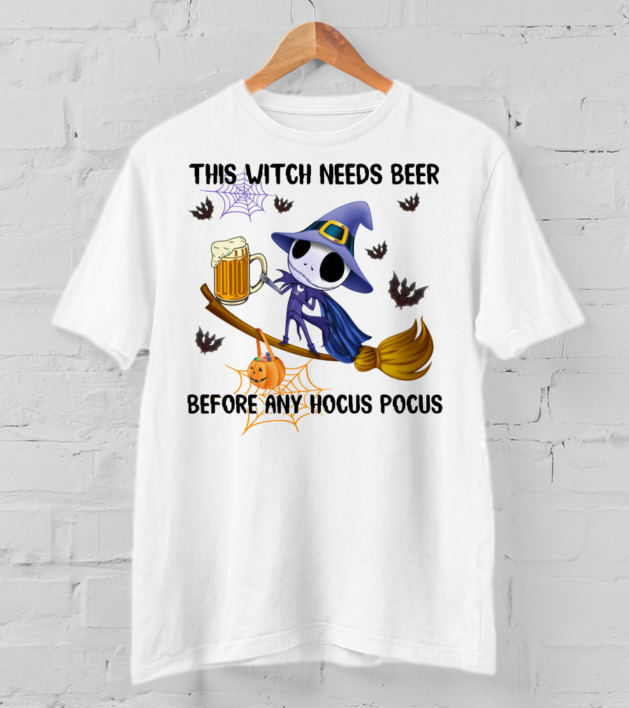 This Witch Needs Beer Before Any Hocus Pocus Jack Skellington T-Shirt