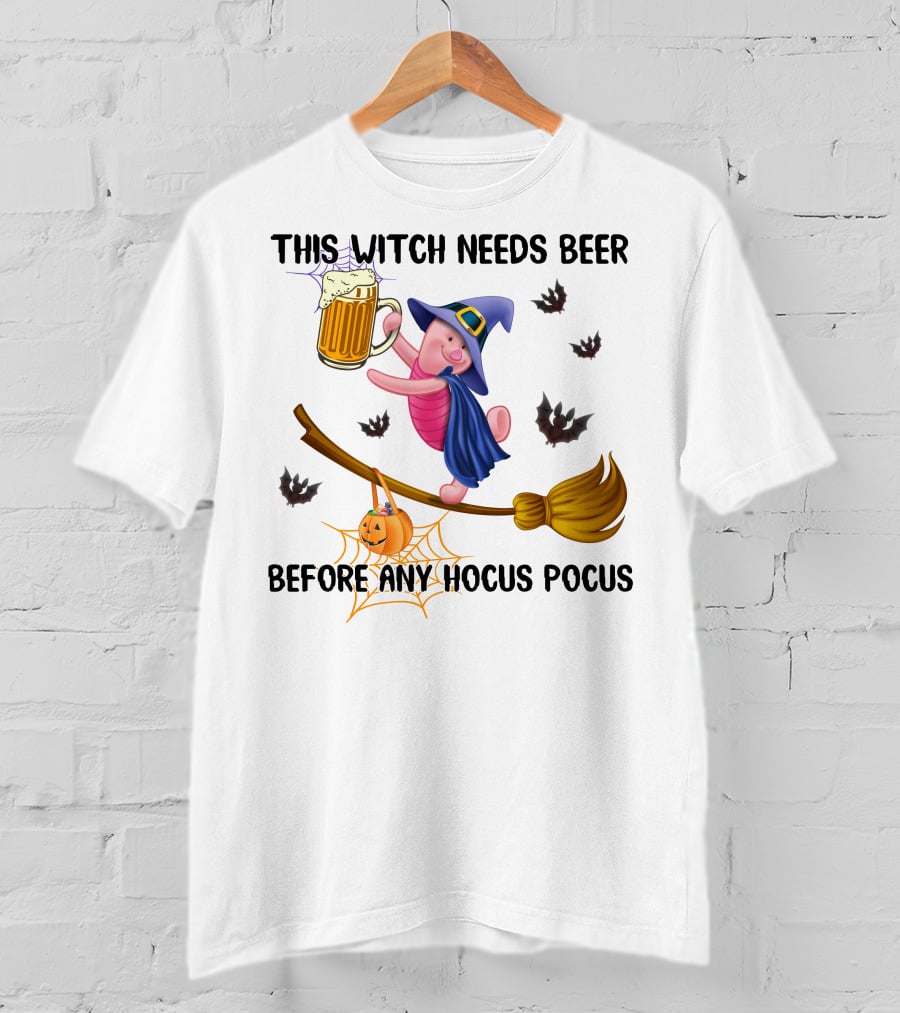 This Witch Needs Beer Before Any Hocus Pocus Piglet T-Shirt