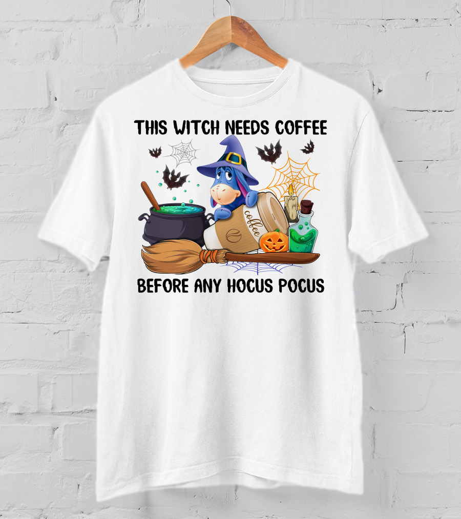 This Witch Needs Coffee Before Any Hocus Pocus Eeyore T-Shirt
