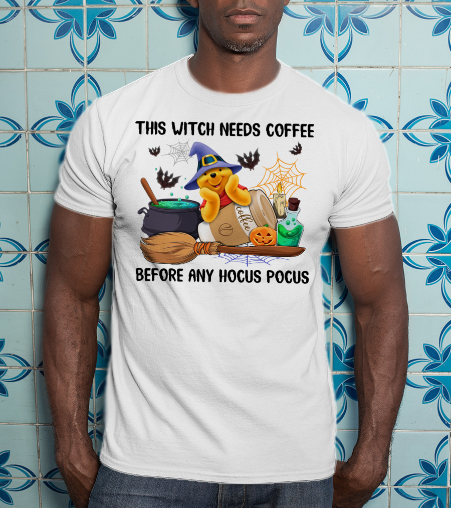 This Witch Needs Coffee Before Any Hocus Pocus Pooh Halloween T-Shirt