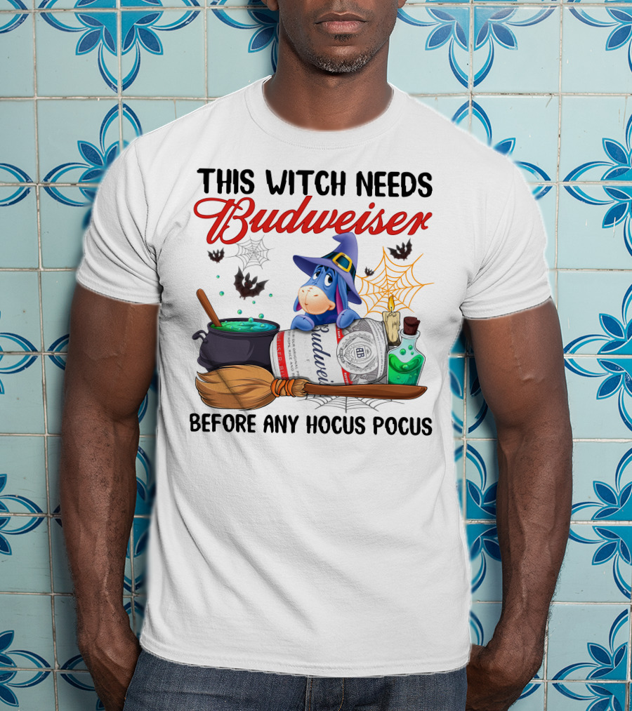 This Witch Needs Budweiser Before Any Hocus Pocus Eeyore T-Shirt
