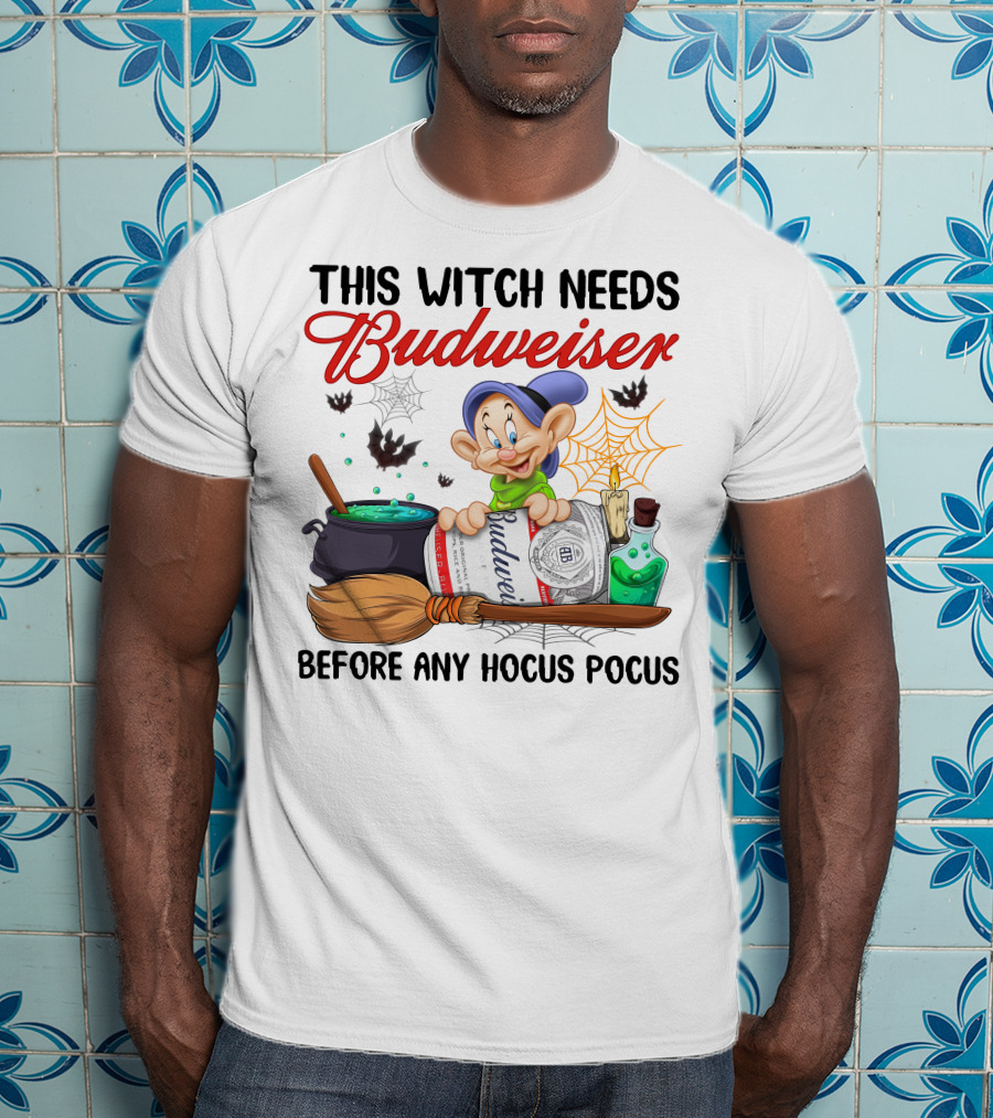 This Witch Needs Budweiser Dopey Before Any Hocus Pocus T-Shirt