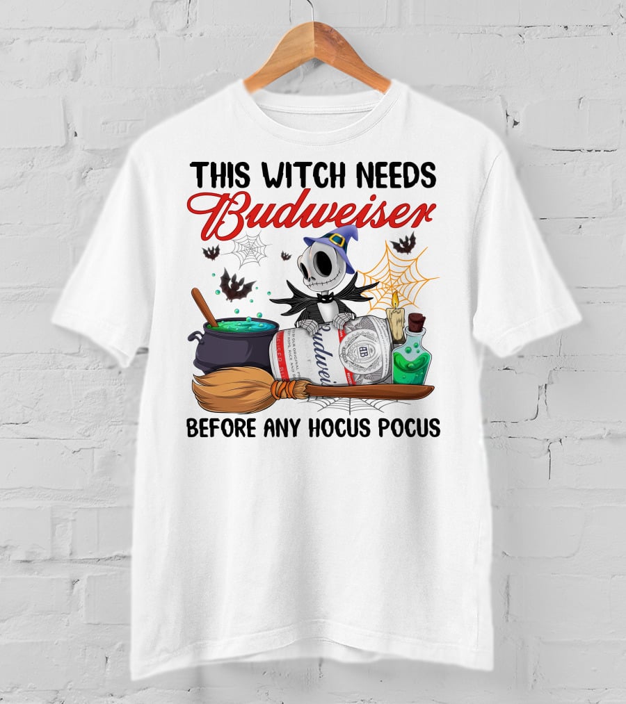 This Witch Needs Budweiser Before Any Hocus Pocus Jack Skellington Halloween T-Shirt