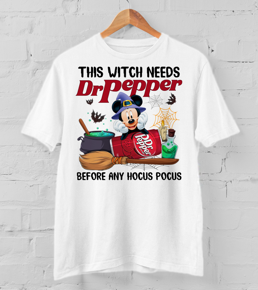 This Witch Needs Dr Pepper Before Any Hocus Pocus Mickey Mouse T-Shirt