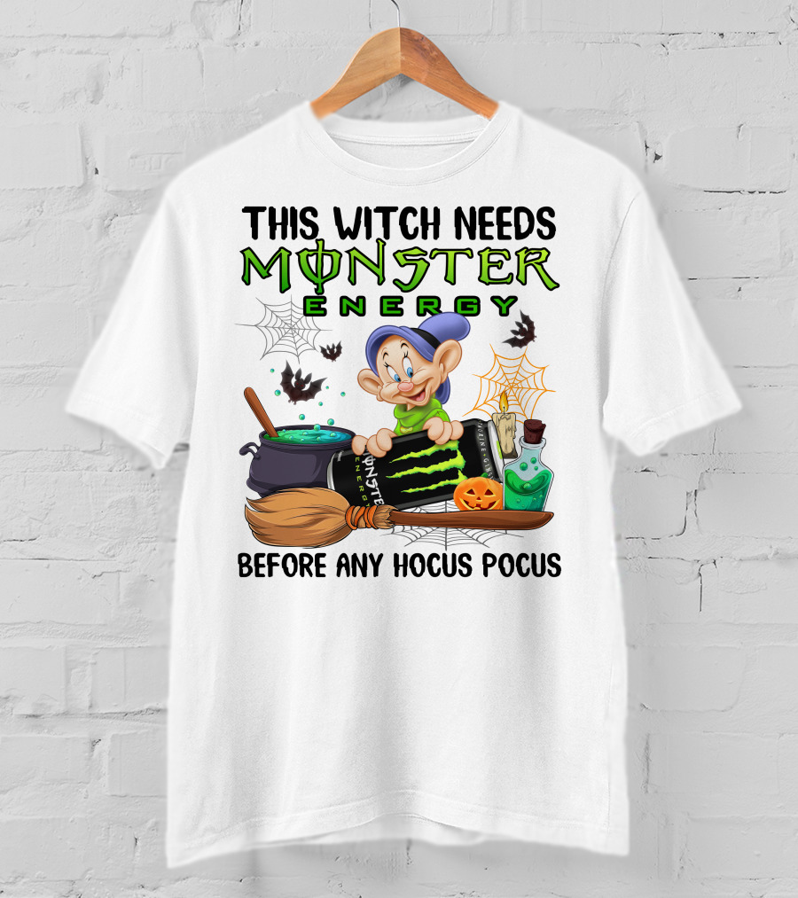This Witch Needs Monster Energy Before Any Hocus Pocus Dopey T-Shirt