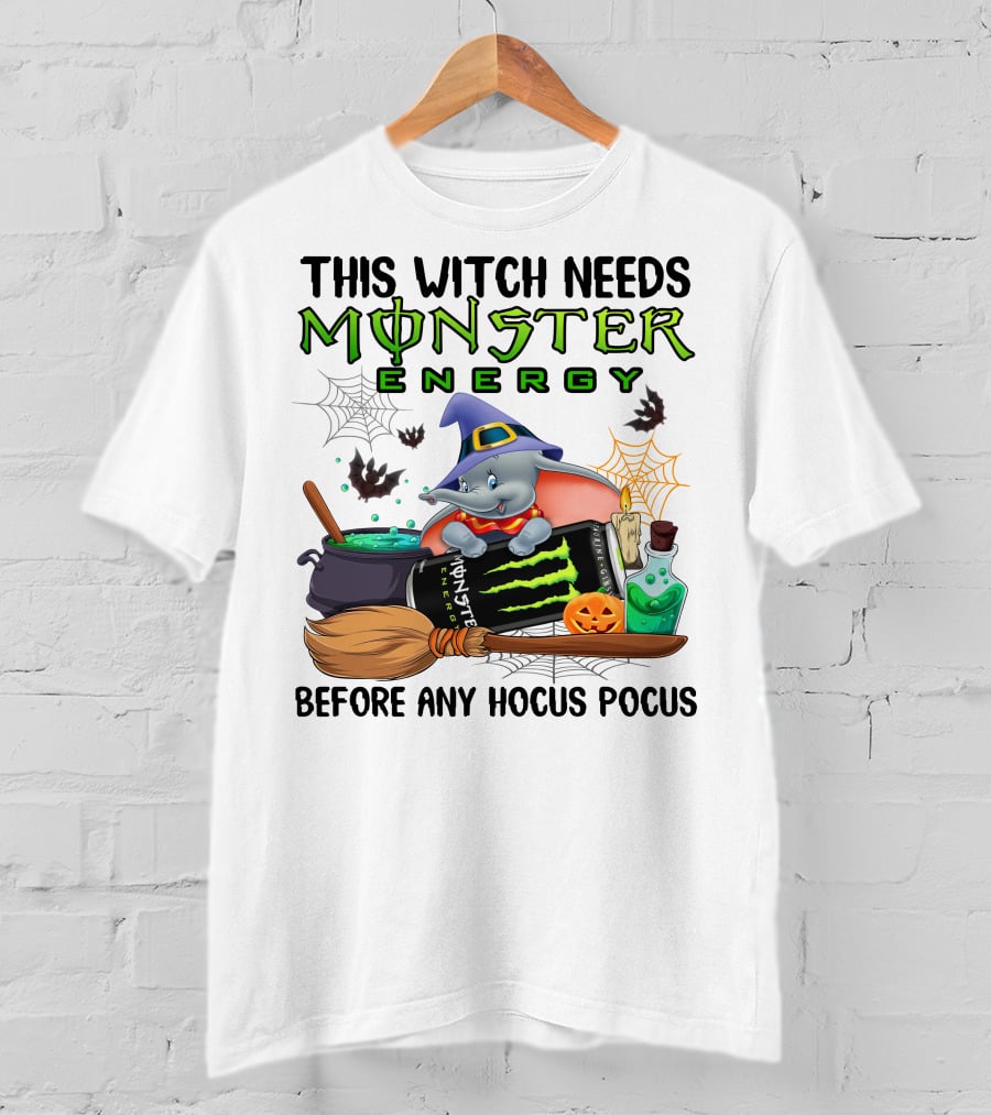 This Witch Needs Monster Energy Before Any Hocus Pocus Dumbo T-Shirt