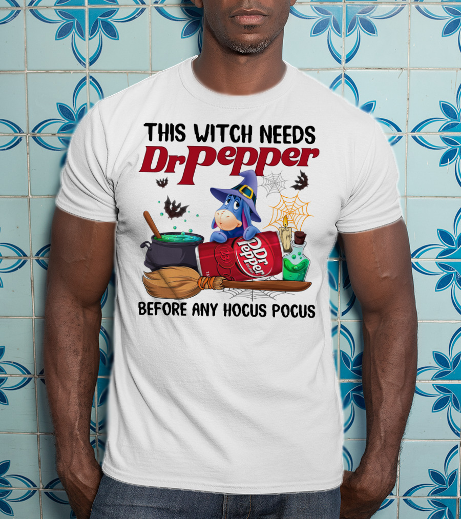 This Witch Needs Dr Pepper Eeyore Before Any Hocus Pocus T-Shirt