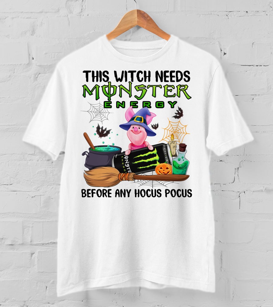 This Witch Needs Monster Energy Before Any Hocus Pocus Piglet T-Shirt