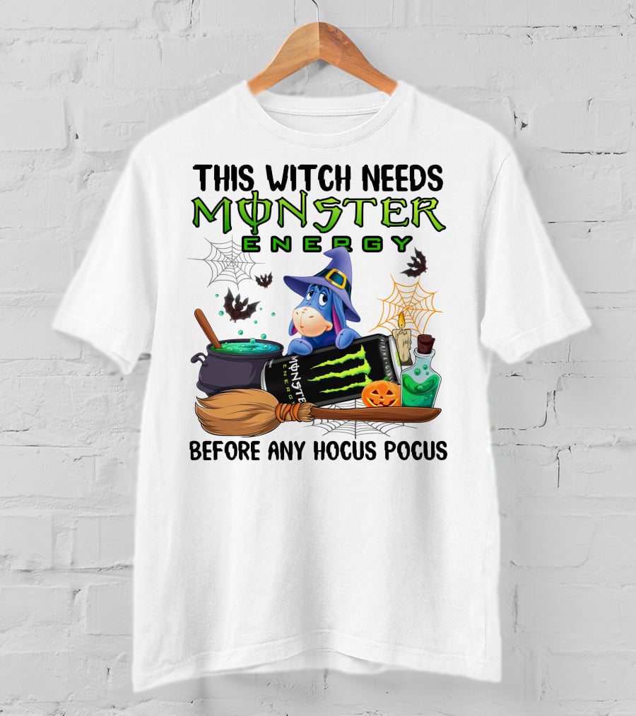 This Witch Needs Monster Energy Before Any Hocus Pocus Eeyore Halloween T-Shirt