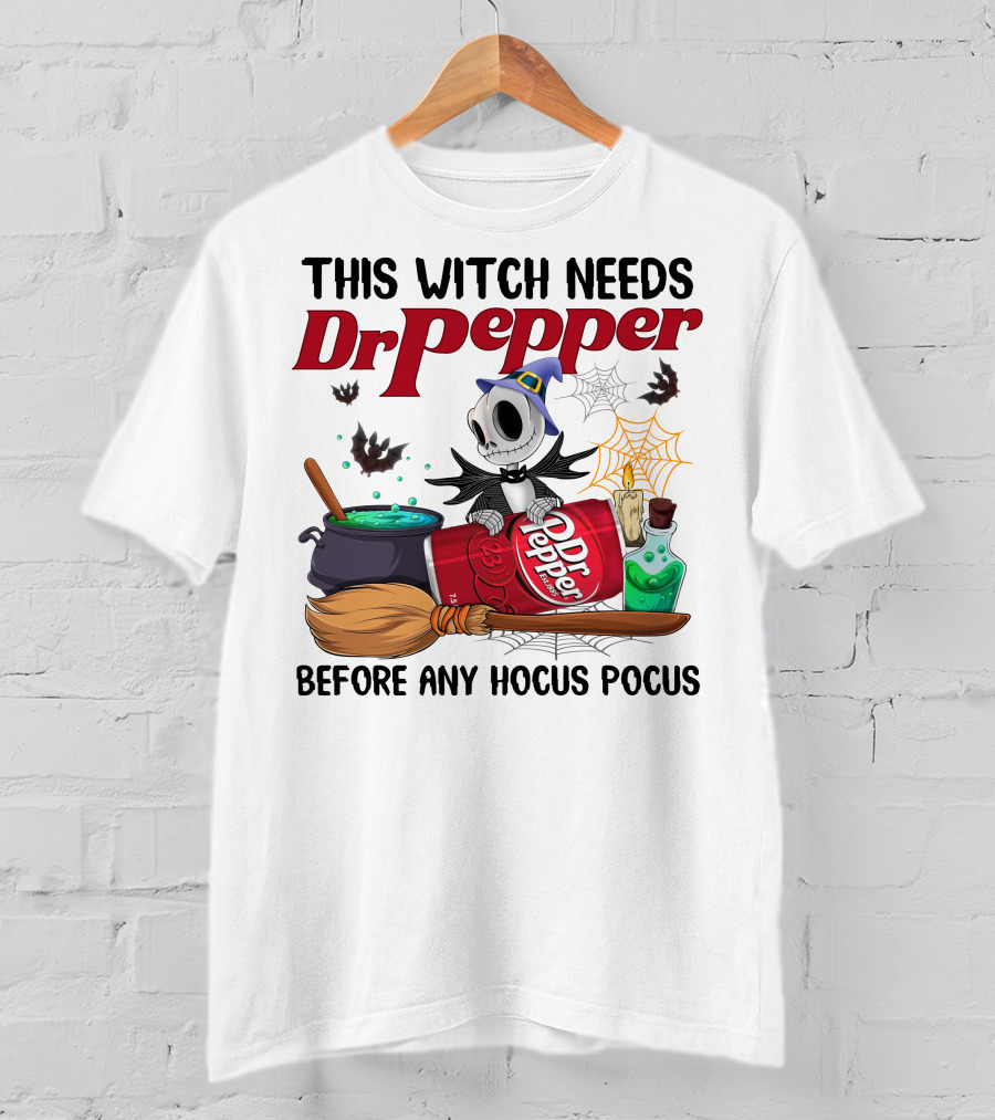 This Witch Needs Dr Pepper Before Any Hocus Pocus Jack Skellington T-Shirt