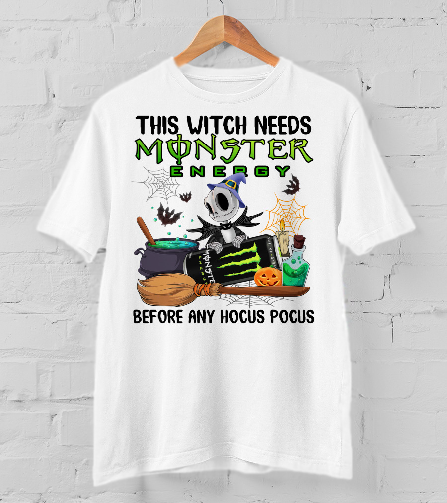 This Witch Needs Monster Energy Before Any Hocus Pocus Jack Skellington T-Shirt