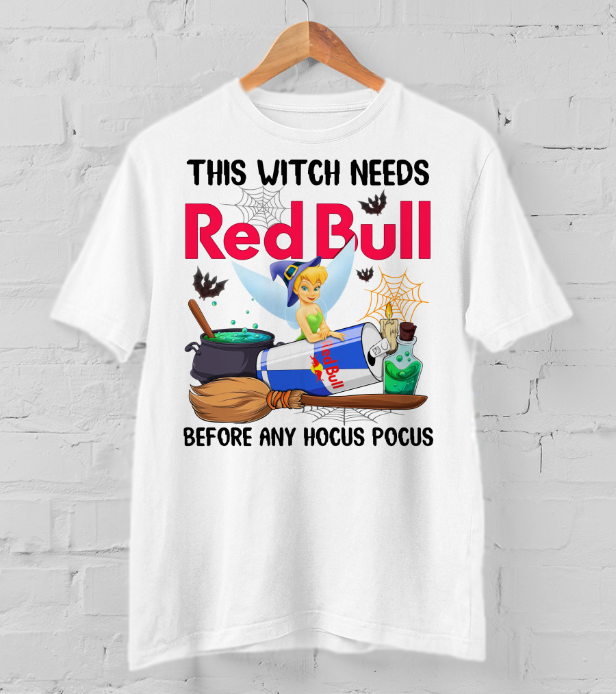 This Witch Needs Red Bull Before Any Hocus Pocus Tinker Bell T-Shirt