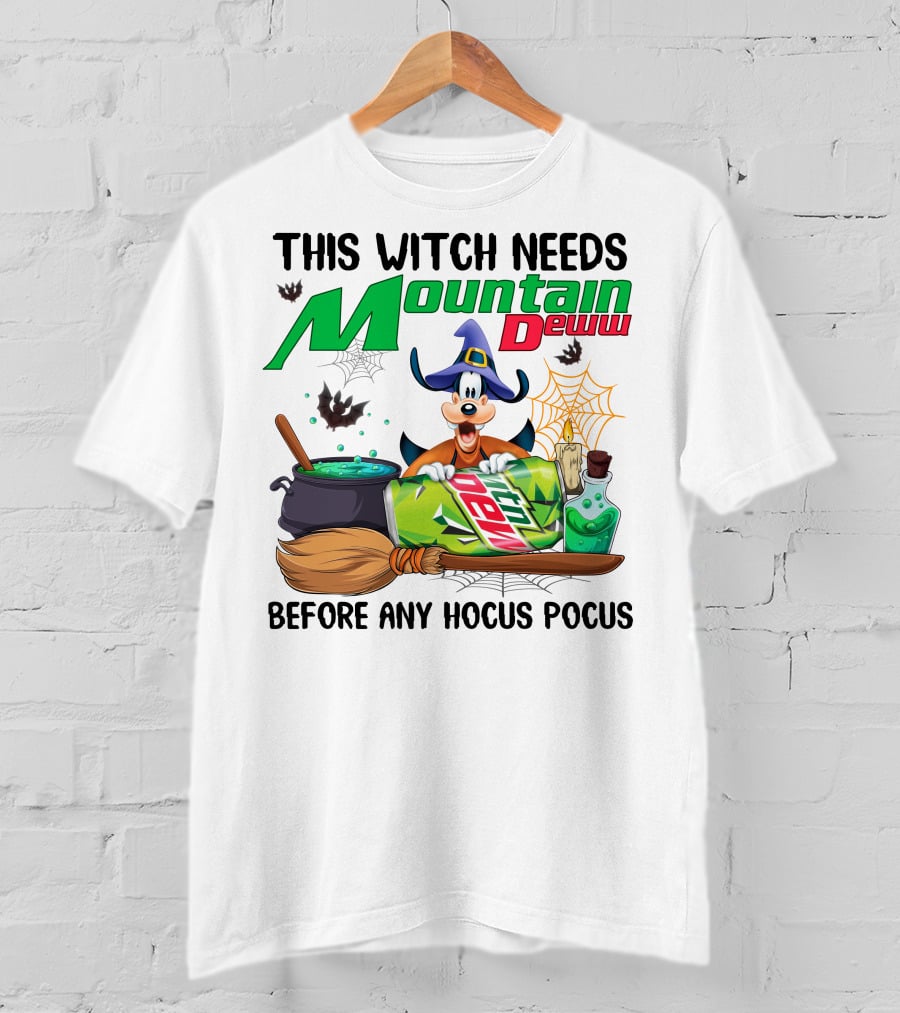 This Witch Needs Mountain Dewuu Before Any Hocus Pocus T-Shirt