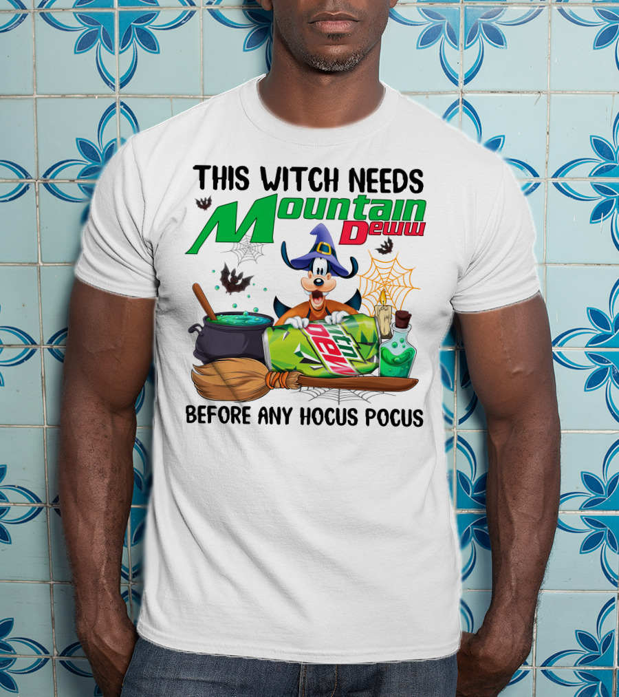 This Witch Needs Mountain Dewuu Before Any Hocus Pocus T-Shirt