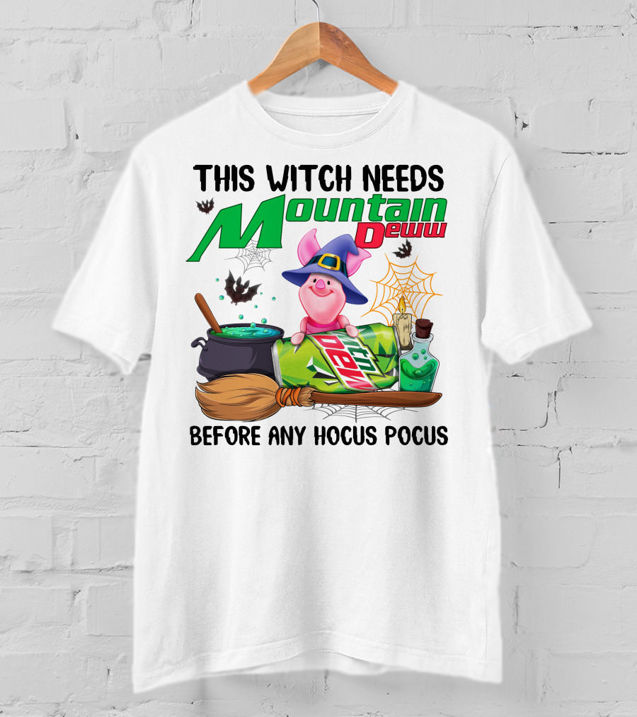 This Witch Needs Mountain Dew Before Any Hocus Pocus T-Shirt