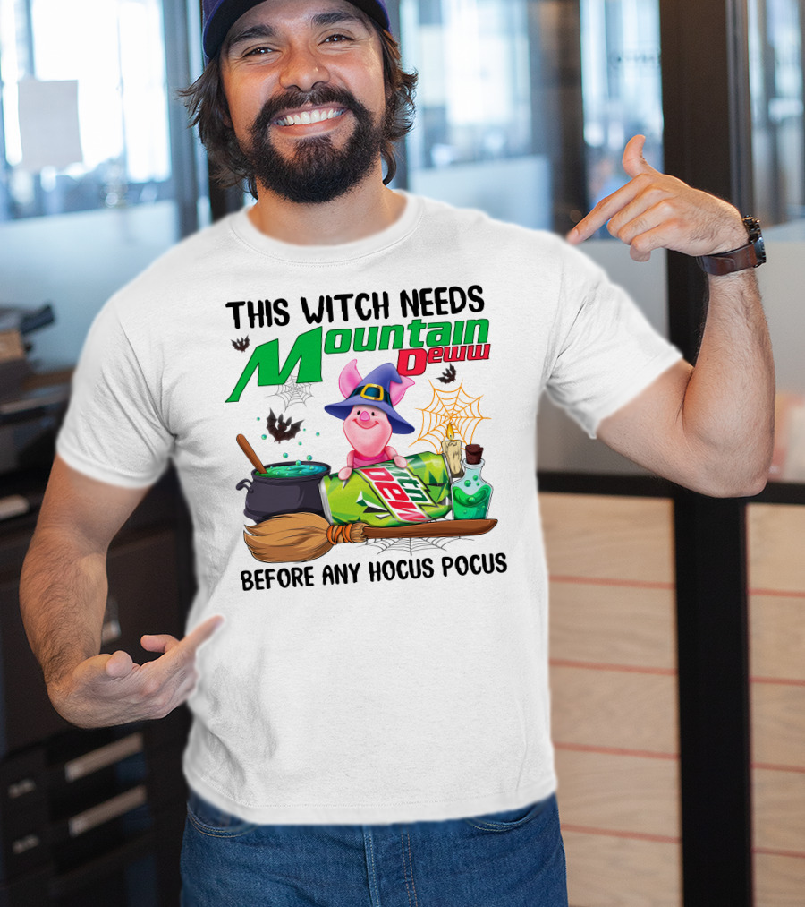 This Witch Needs Mountain Dew Before Any Hocus Pocus T-Shirt