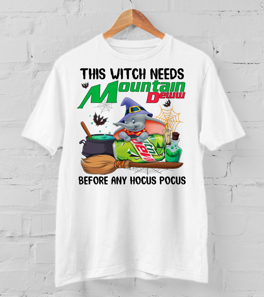 This Witch Needs Mountain Dew Before Any Hocus Pocus Dumbo T-Shirt