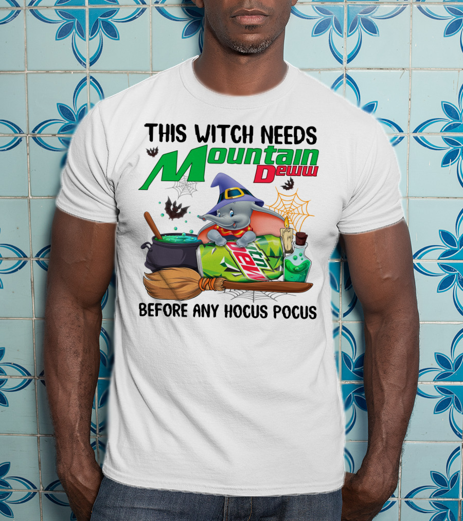 This Witch Needs Mountain Dew Before Any Hocus Pocus Dumbo T-Shirt
