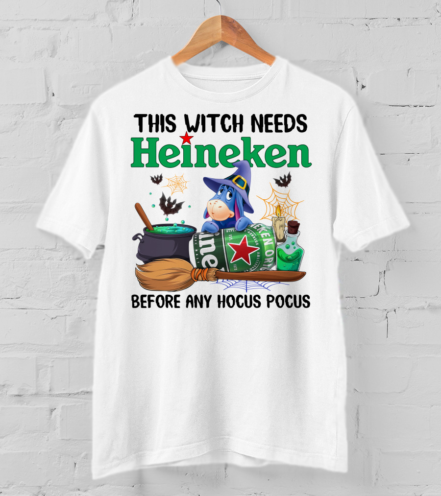 This Witch Needs Heineken Before Any Hocus Pocus Eeyore T-Shirt