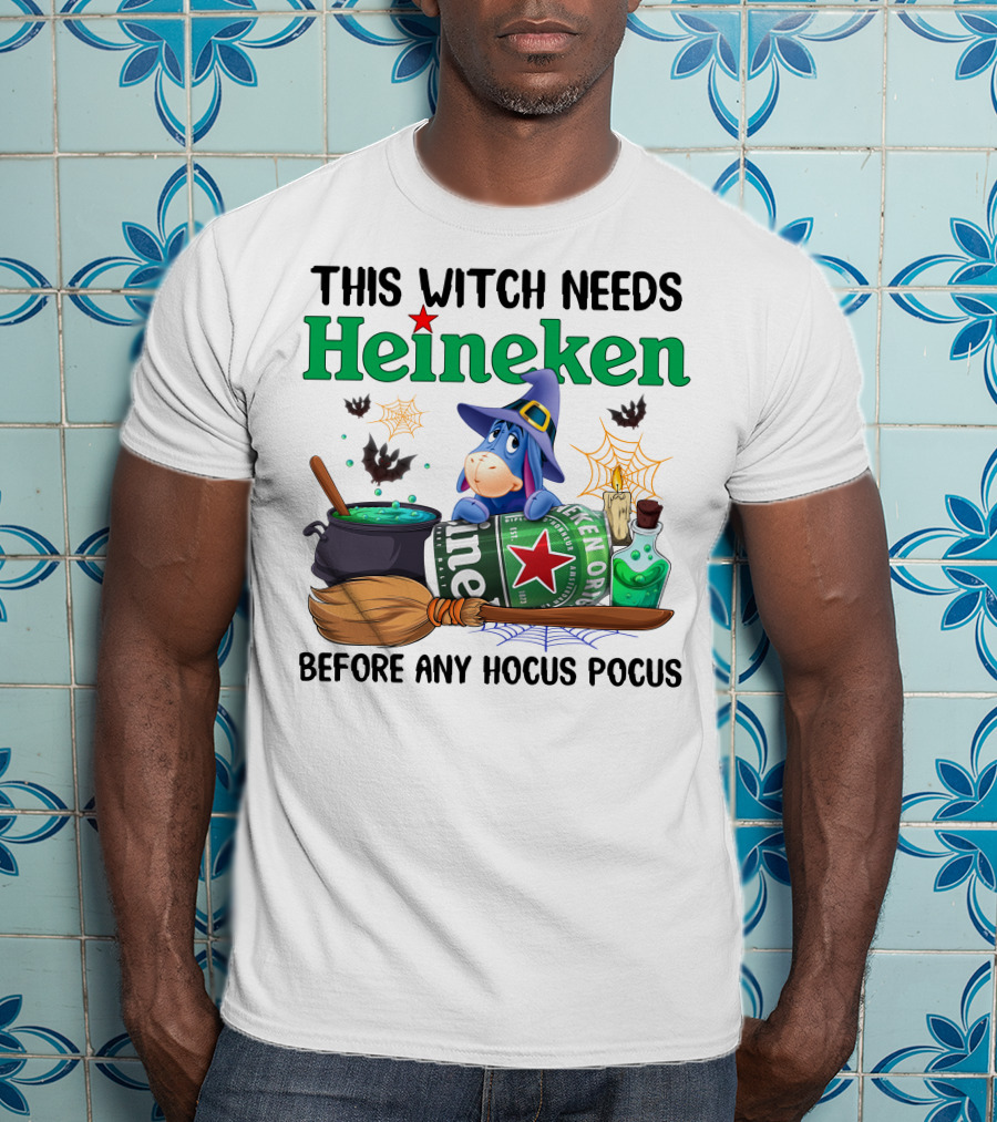 This Witch Needs Heineken Before Any Hocus Pocus Eeyore T-Shirt