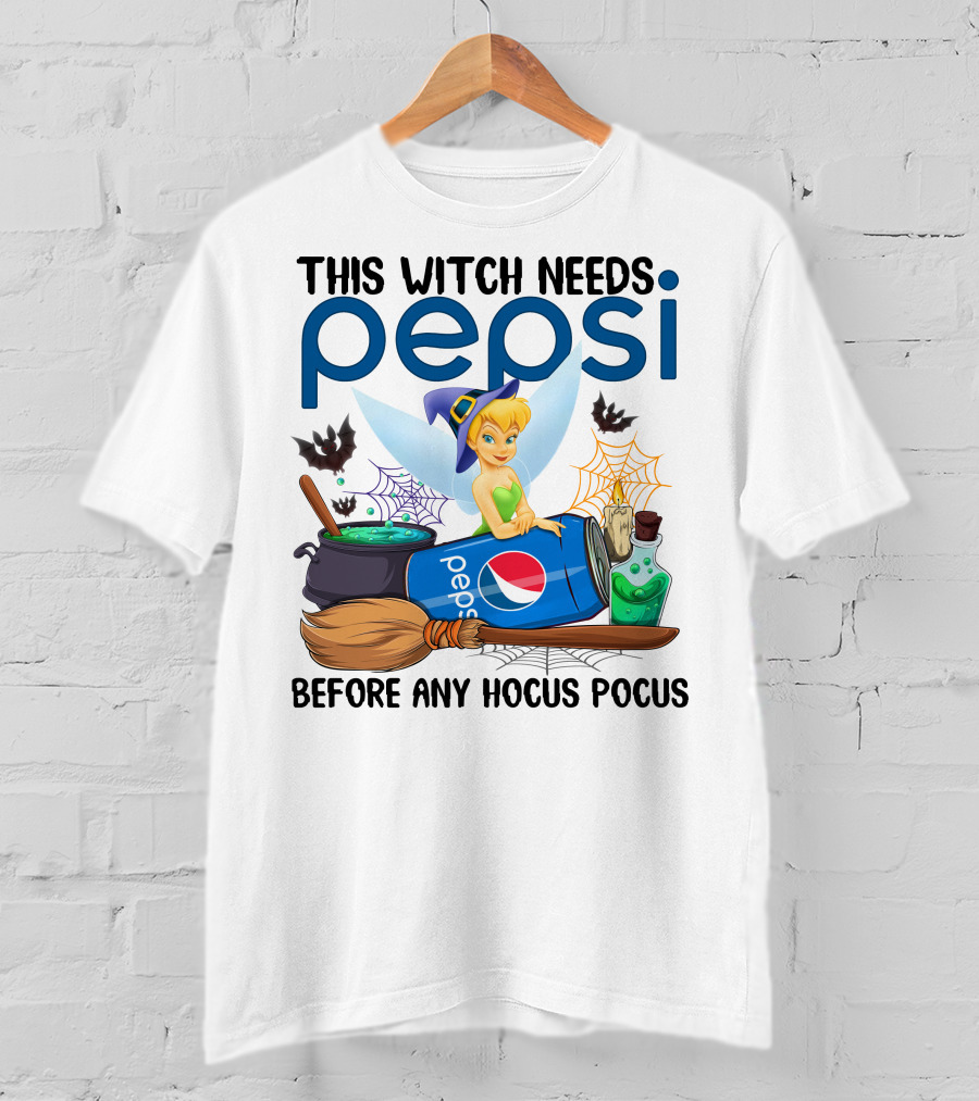 This Witch Needs Pepsi Before Any Hocus Pocus Tinker Bell T-Shirt