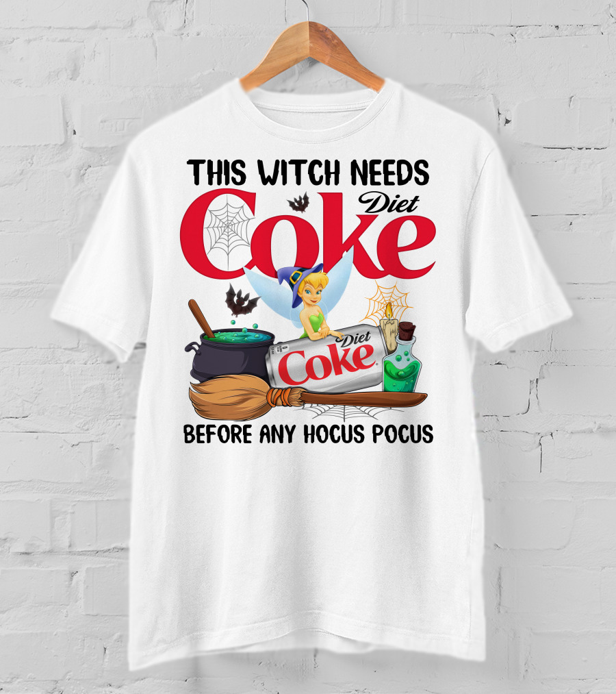 This Witch Needs Diet Coke Before Any Hocus Pocus Tinker Bell T-Shirt